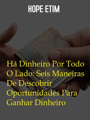 cover image of Há Dinheiro Por Todo O Lado